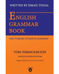 English Grammar Book For Turkish Students Learning - Türk Öğrenciler İçin İngilizce Dil Bilgisi Kitabı