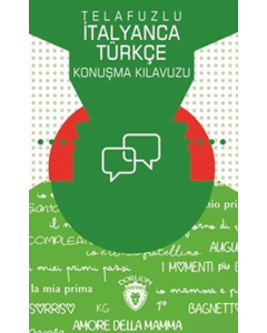 Telafuzlu İtanyanca Türkçe Konuşma Kılavuzu (Sözlük İlaveli) (Cep Boy)