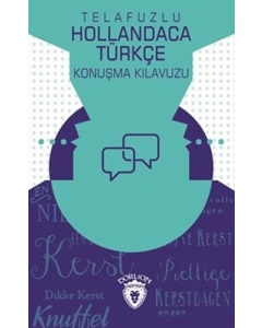 Telafuzlu Hollandaca Türkçe Konuşma Kılavuzu (Sözlük İlaveli) (Cep Boy)