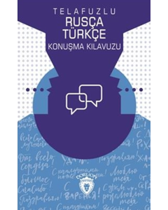 Telafuzlu Rusça Türkçe Konuşma Kılavuzu (Sözlük İlaveli) (Cep Boy)