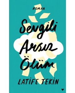Sevgili Arsız Ölüm (Ciltli)
