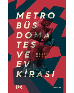 Metrobüs, Domates ve Ev Kirası