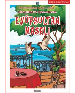 İstanbul'u Okuyorum - Eyüpsultan Masalı