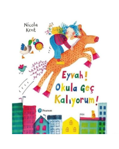 Eyvah! Okula Geç Kalıyorum!