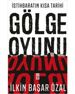 İstihbaratın Kısa Tarihi - Gölge Oyunu
