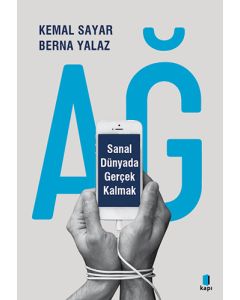 Ağ - Sanal Dünyada Gerçek Kalmak
