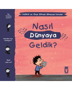 Nasıl Dünyaya Geldik? - Yaman ve Onun Bitmek Bilmeyen Soruları