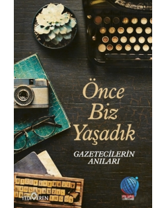 Önce Biz Yaşadık