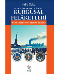 Globalist Emperyalizmin Kurgusal Felaketleri