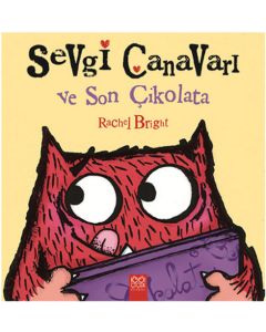 Sevgi Canavarı ve Son Çikolata