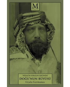 "Hilal'in Solgun Işığında" Doğu'nun Büyüsü