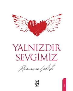 Yalnızdır Sevgimiz