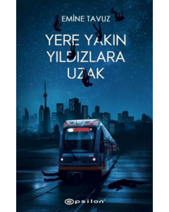Yere Yakın Yıldızlara Uzak