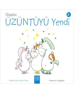 Gaston Artık Üzgün Değil - Gaston'un Duyguları