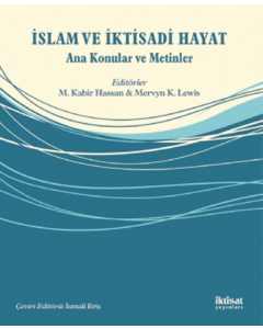 İslam ve İktisadi Hayat - Ana Konular ve Metinler