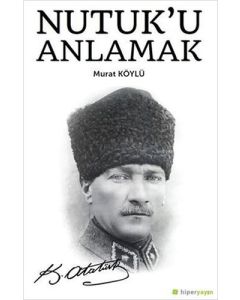 Nutuk’u Anlamak
