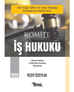 Adli Yargı Hakim ve Savcı Adaylığı Sınavlarına Hazırlık İçin Komite İş Hukuku 2020