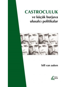 Castroculuk ve Küçük Burjuva Ulusalcı Politikalar