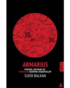 Armarius - Yazmak Okumak ve Kitaplar Üzerine Düşünceler
