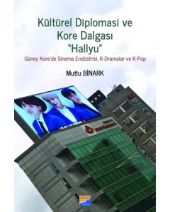 Kültürel Diplomasi ve Kore Dalgası ''Hallyu''