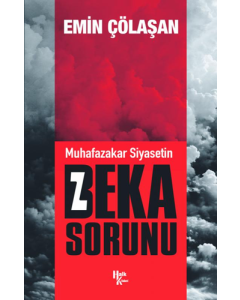 Muhafazakar Siyasetin Beka Sorunu