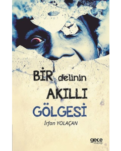 Bir Delinin Akıllı Gölgesi