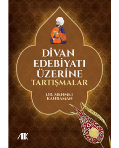 Divan Edebiyatı Üzerine Tartışmalar