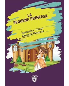 La Pequena Princesa - İspanyolca Türkçe Bakışımlı Hikayeler