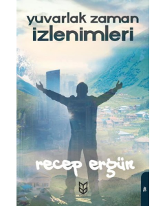 Yuvarlak Zaman İzlenimleri