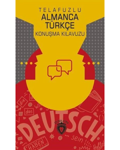 Telafuzlu Almanca Türkçe Konuşma Kılavuzu (Sözlük İlaveli)