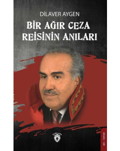 Bir Ağır Ceza Reisinin Anıları