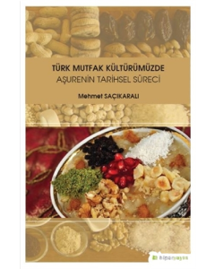 Türk Mutfak Kültürümüzde Aşurenin Tarihsel Süreci