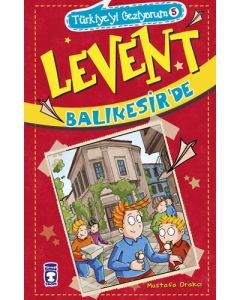 Türkiye'yi Geziyorum 5 - Levent Balıkesir'de 