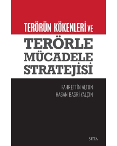 Terörün Kökenleri ve Terörle Mücadele Stratejisi