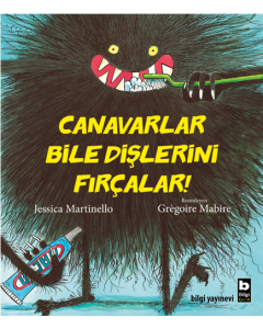 Canavarlar Bile Dişlerini Fırçalar!