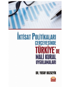 İktisat Politikaları Çerçevesinde Türkiye’de Mali Kural Uygulamaları