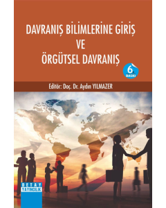 Davranış Bilimlerine Giriş ve Örgütsel Davranış