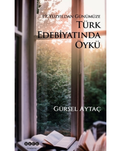 19. Yüzyıldan Günümüze Türk Edebiyatında Öykü