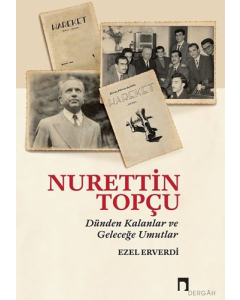 Nurettin Topçu - Dünden Kalanlar ve Geleceğe Umutlar