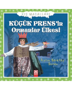 Küçük Prens’in Ormanlar Ülkesi (Ciltli)