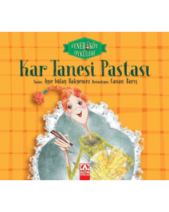 Kar Tanesi Pastası - Fenerköy Öyküleri
