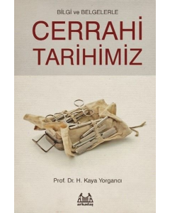 Bilgi ve Belgelerle Cerrahi Tarihimiz