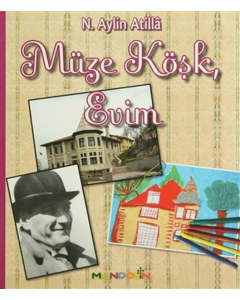 Müze Köşk, Evim