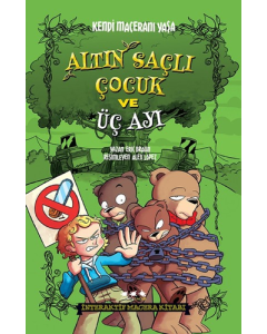 Altın Saçlı Çocuk ve Üç Ayı - Kendi Maceranı Yaşa