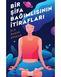 Bir Şifa Bağımlısının İtirafları