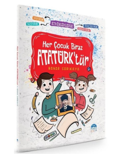 Her Çocuk Biraz Atatürk'tür