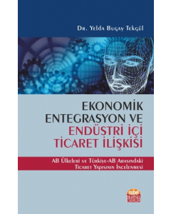 Ekonomik Entegrasyon ve Endüstri İçi Ticaret İlişkisi