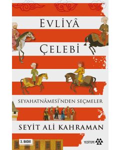 Evliya Çelebi Seyahatnamesi’nden Seçmeler
