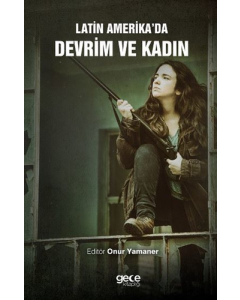 Latin Amerika’da Devrim ve Kadın