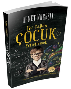 Bu Çağda Çocuk Yetiştirmek